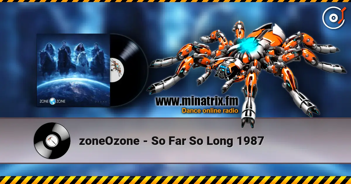 zoneOzone - So Far So Long 1987 слухати онлайн у високій якості | Minatrix.FM