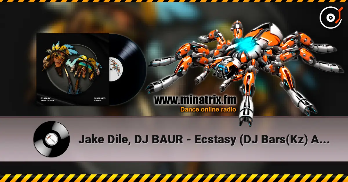 Jake Dile, DJ BAUR - Ecstasy (DJ Bars(Kz) Afro Edit) слухати онлайн у високій якості | Minatrix.FM