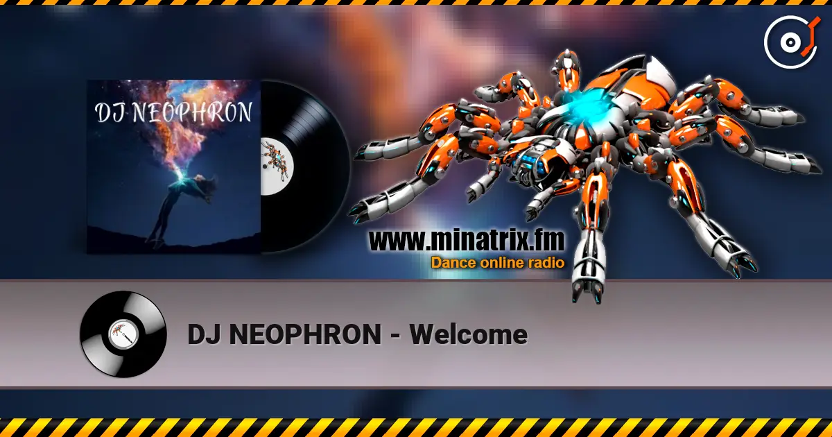 DJ NEOPHRON - Welcome слухати онлайн у високій якості | Minatrix.FM