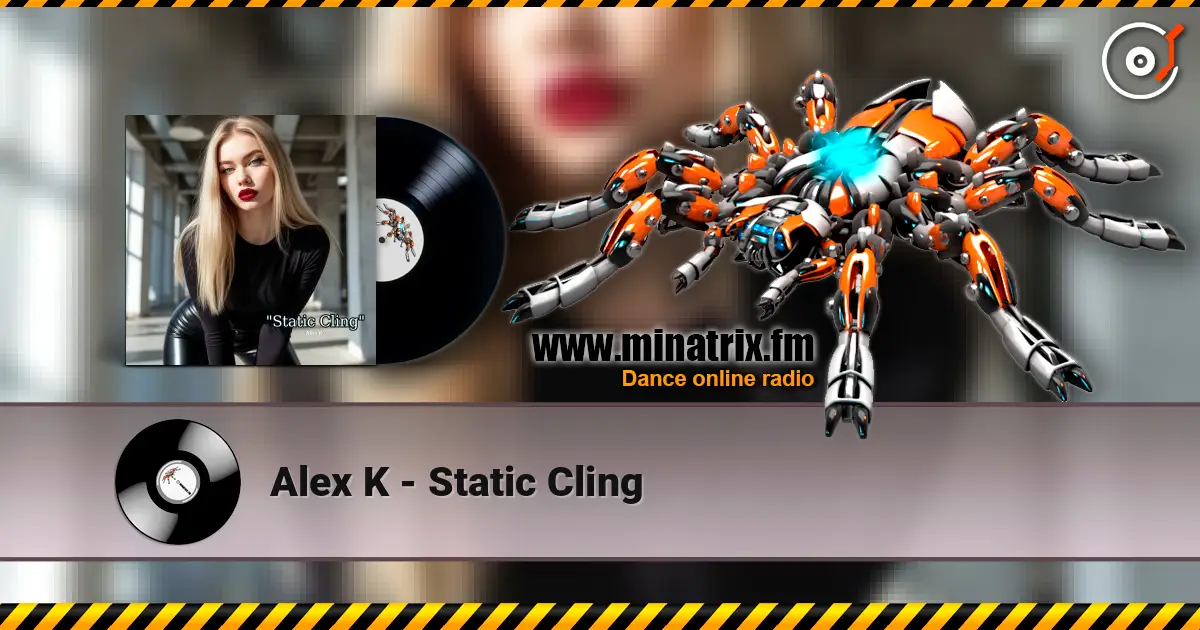 Alex K - Static Cling слухати онлайн у високій якості | Minatrix.FM