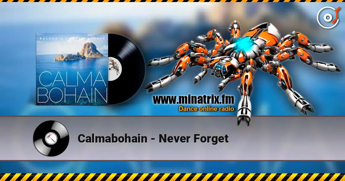 Calmabohain - Never Forget слухати онлайн у високій якості | Minatrix.FM