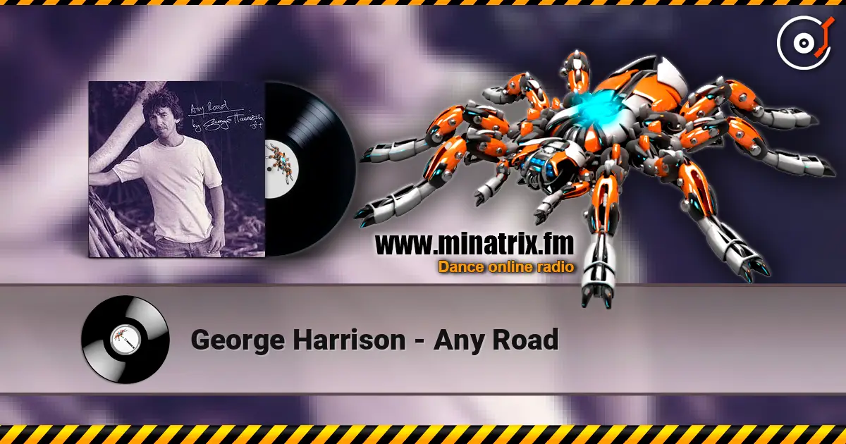 George Harrison - Any Road слухати онлайн у високій якості | Minatrix.FM