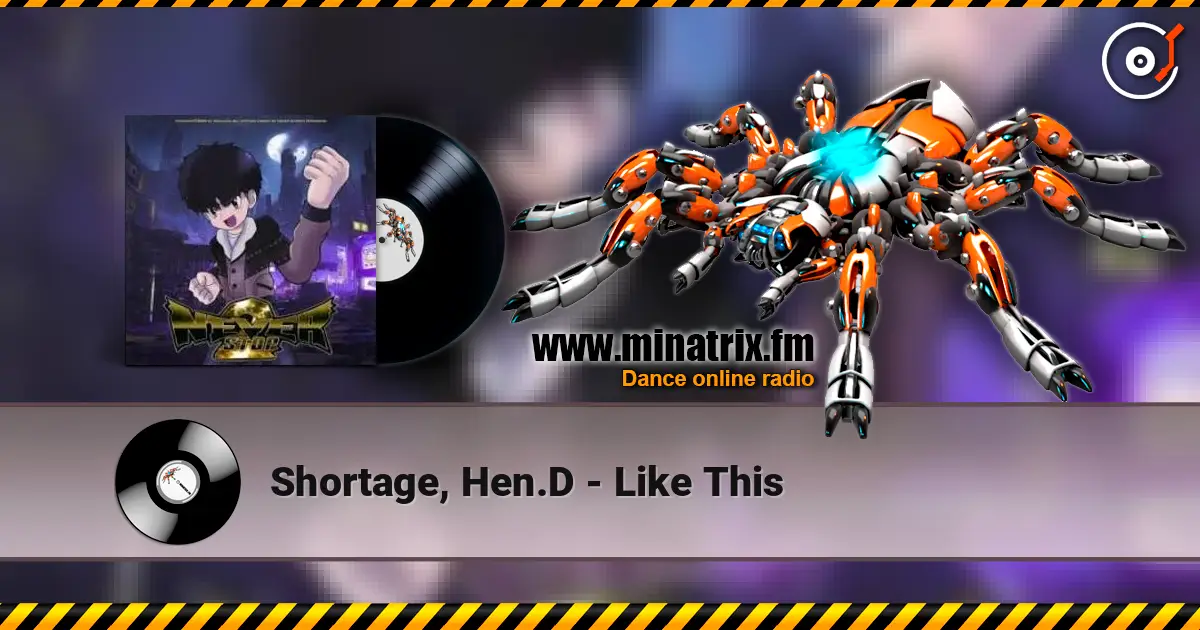 Shortage, Hen.D - Like This слухати онлайн у високій якості | Minatrix.FM