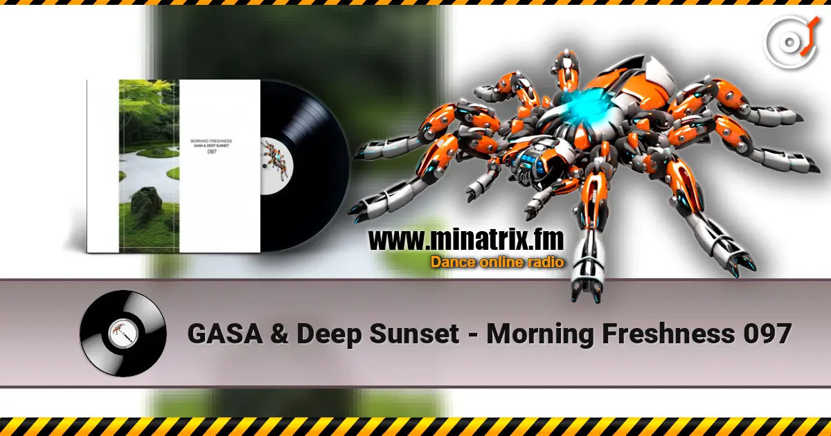 GASA & Deep Sunset - Morning Freshness 097 слухати онлайн у високій якості | Minatrix.FM