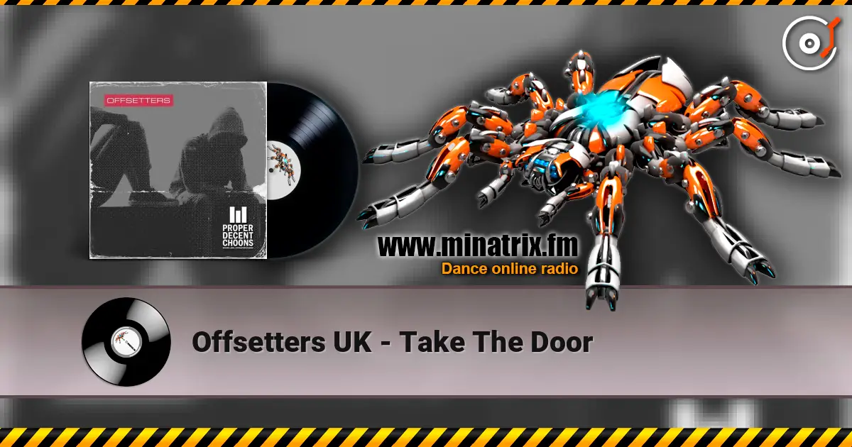 Offsetters UK - Take The Door слухати онлайн у високій якості | Minatrix.FM