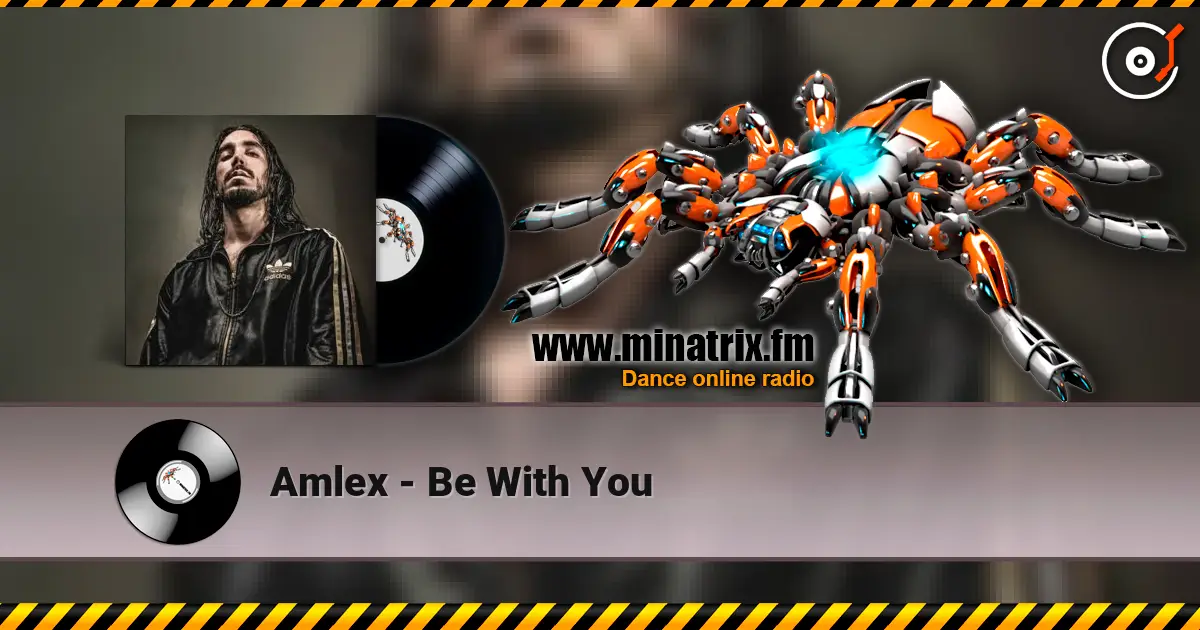 Amlex - Be With You слухати онлайн у високій якості | Minatrix.FM
