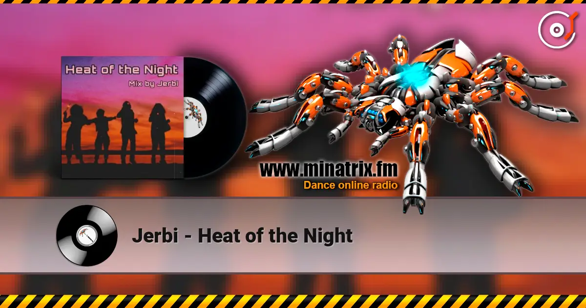 Jerbi - Heat of the Night слухати онлайн у високій якості | Minatrix.FM