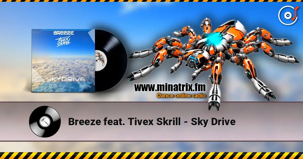 Breeze feat. Tivex Skrill - Sky Drive слухати онлайн у високій якості | Minatrix.FM
