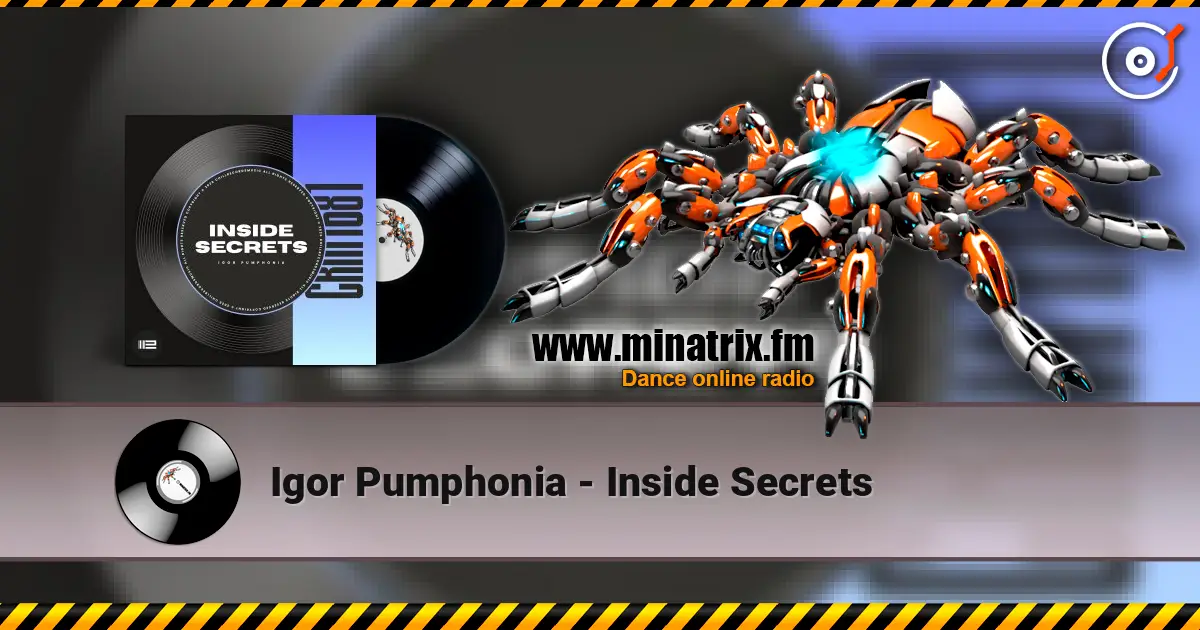 Igor Pumphonia - Inside Secrets слухати онлайн у високій якості | Minatrix.FM