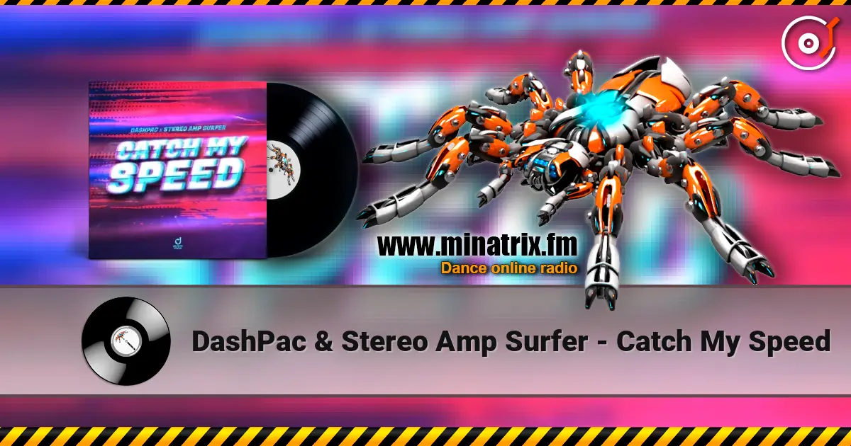 DashPac & Stereo Amp Surfer - Catch My Speed слухати онлайн у високій якості | Minatrix.FM