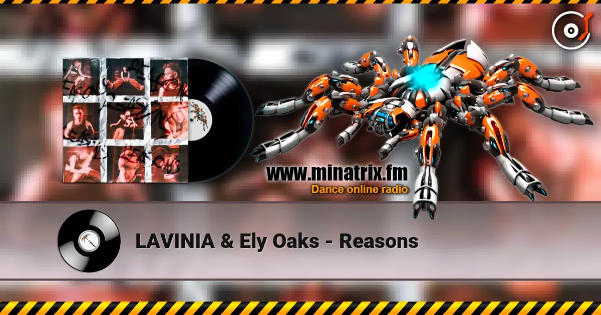 LAVINIA & Ely Oaks - Reasons слухати онлайн у високій якості | Minatrix.FM