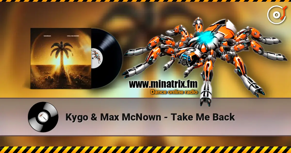 Kygo & Max McNown - Take Me Back слухати онлайн у високій якості | Minatrix.FM