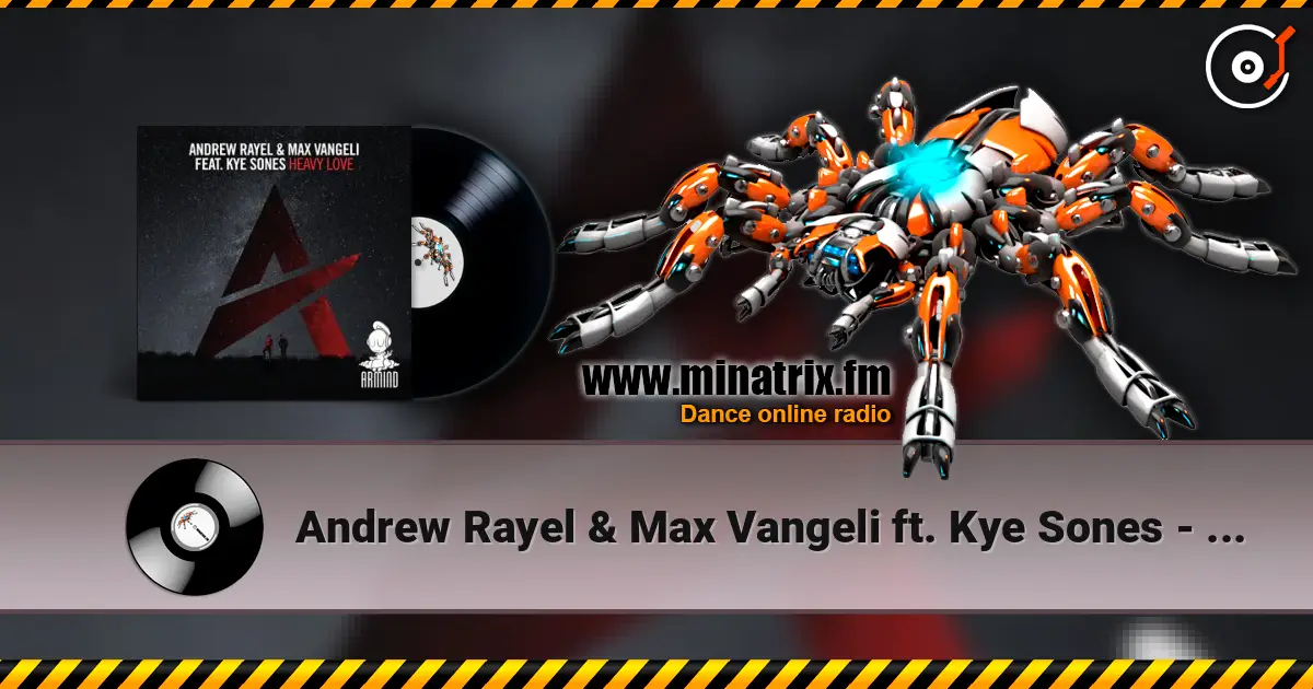 Andrew Rayel & Max Vangeli ft. Kye Sones - Heavy Love слухати онлайн у високій якості | Minatrix.FM