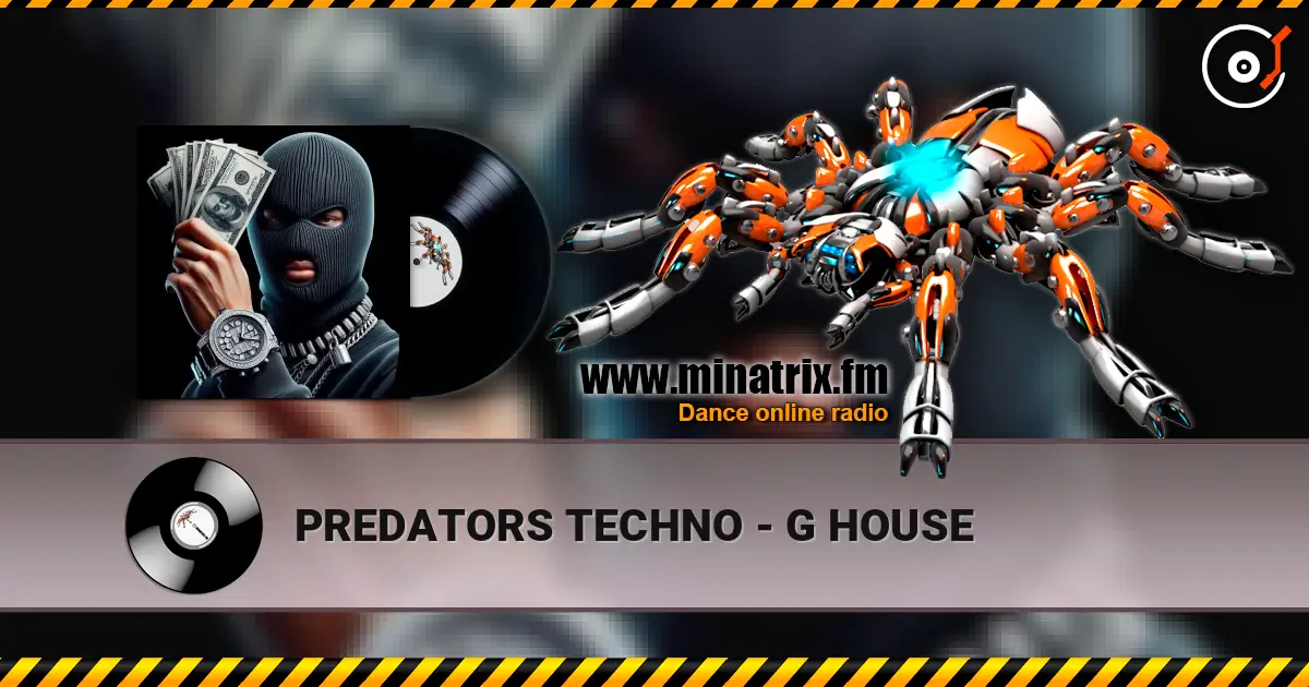 PREDATORS TECHNO - G HOUSE слухати онлайн у високій якості | Minatrix.FM