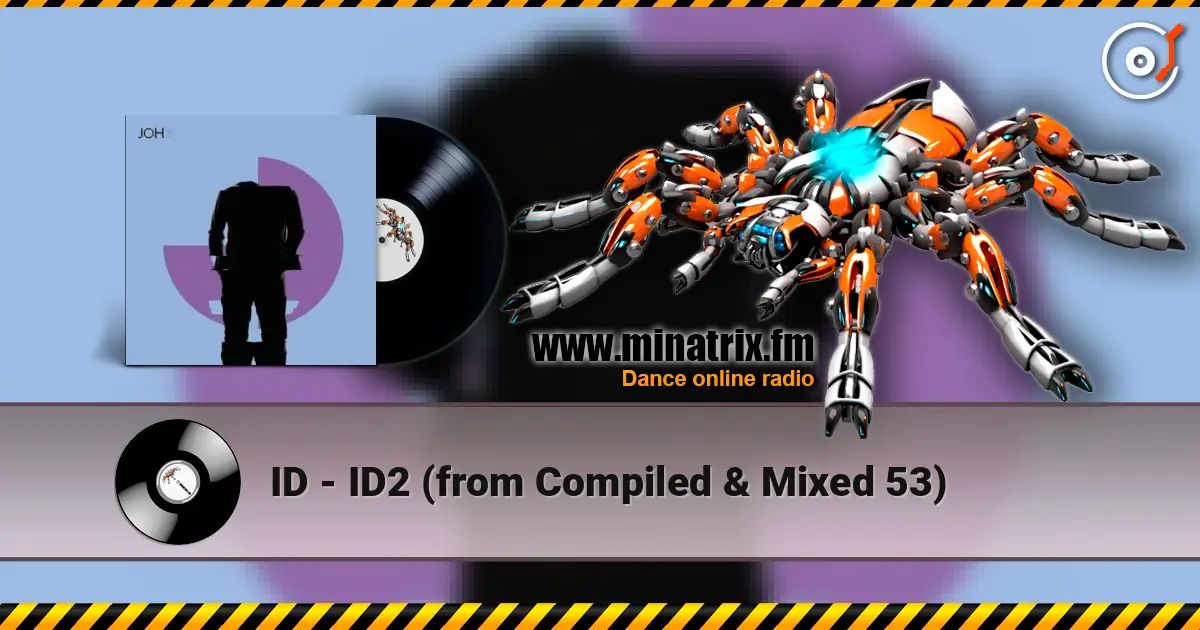 ID - ID2 (from Compiled & Mixed 53) слухати онлайн у високій якості | Minatrix.FM