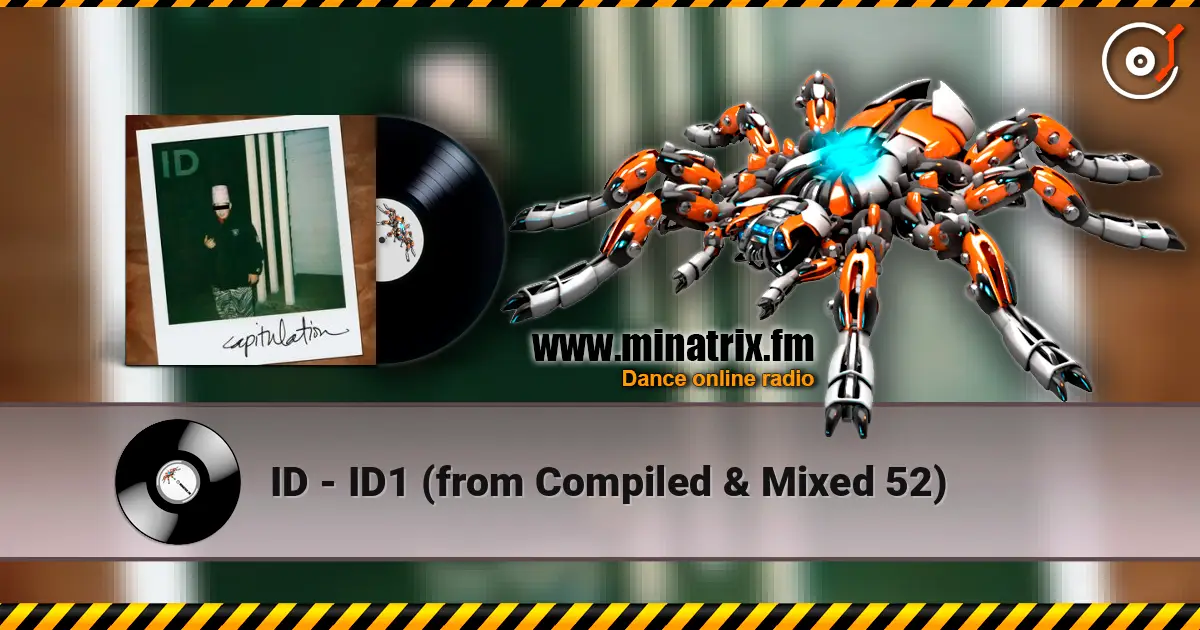 ID - ID1 (from Compiled & Mixed 52) слухати онлайн у високій якості | Minatrix.FM