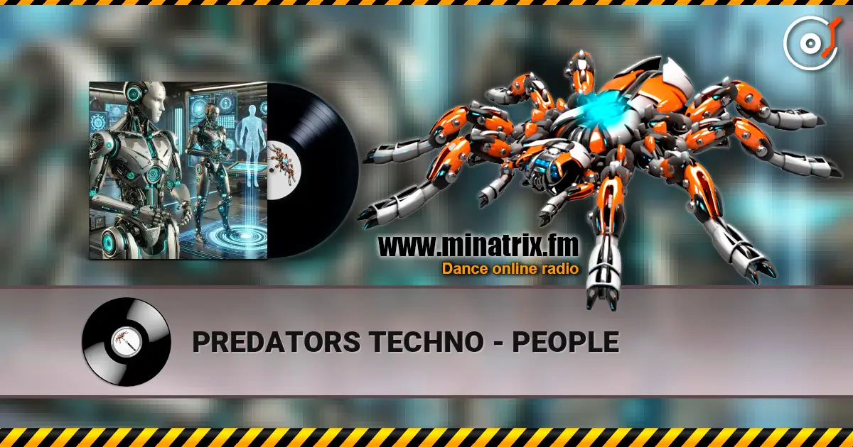 PREDATORS TECHNO - PEOPLE listen online in high quality | Minatrix.FM