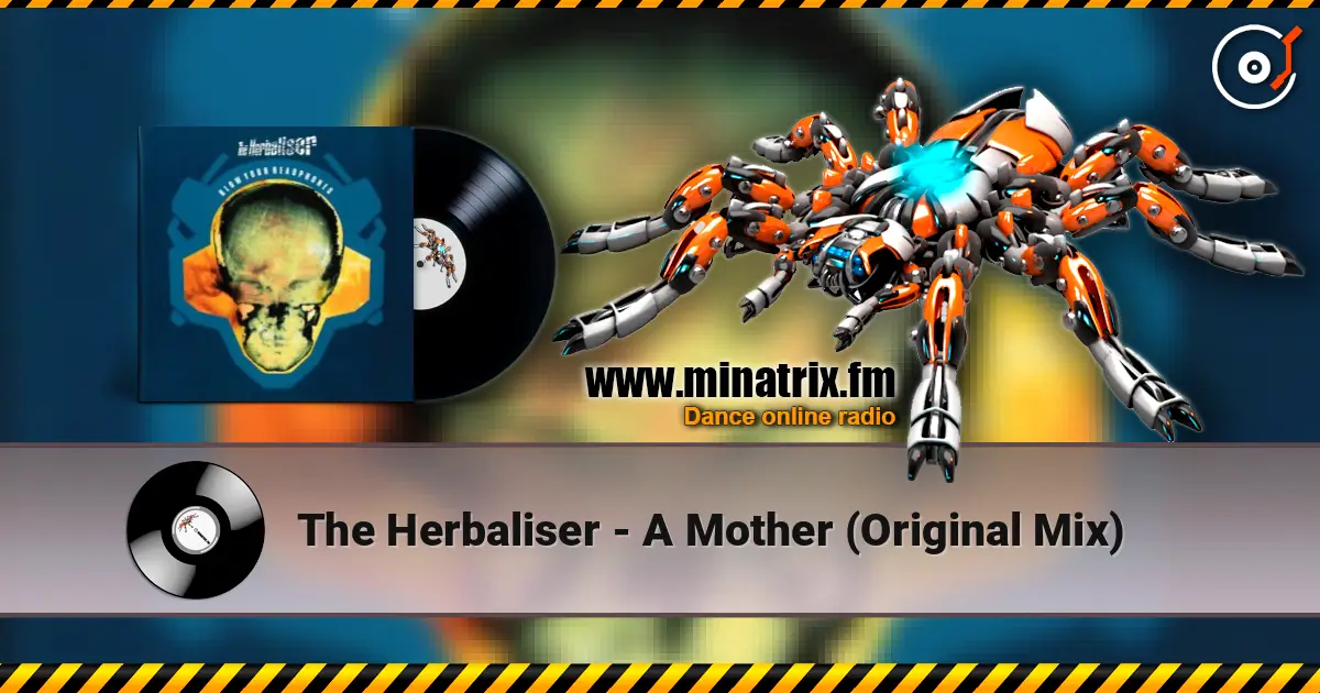 The Herbaliser - A Mother (Original Mix) слухати онлайн у високій якості | Minatrix.FM