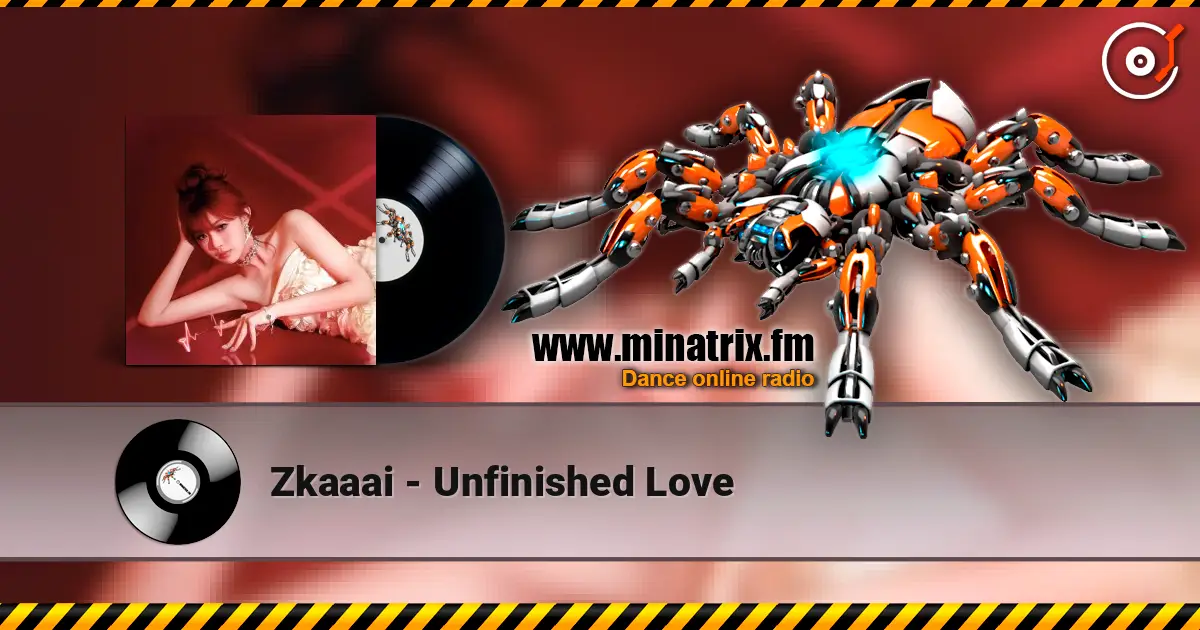Zkaaai - Unfinished Love слухати онлайн у високій якості | Minatrix.FM