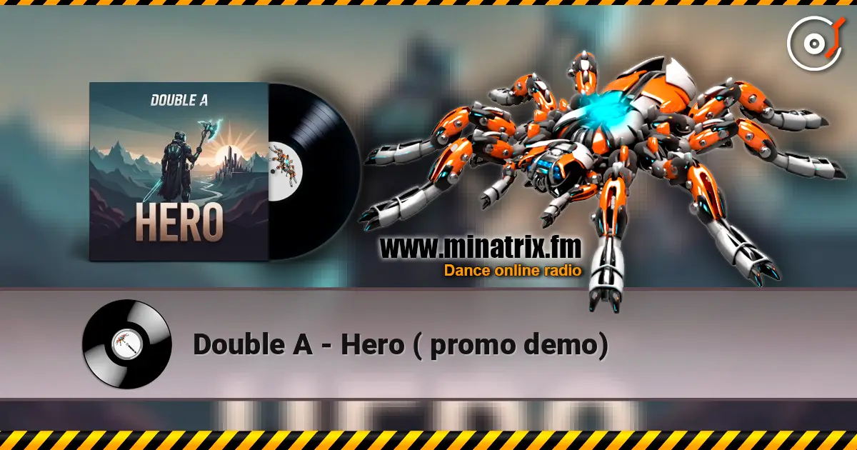 Double A - Hero ( promo demo) слухати онлайн у високій якості | Minatrix.FM