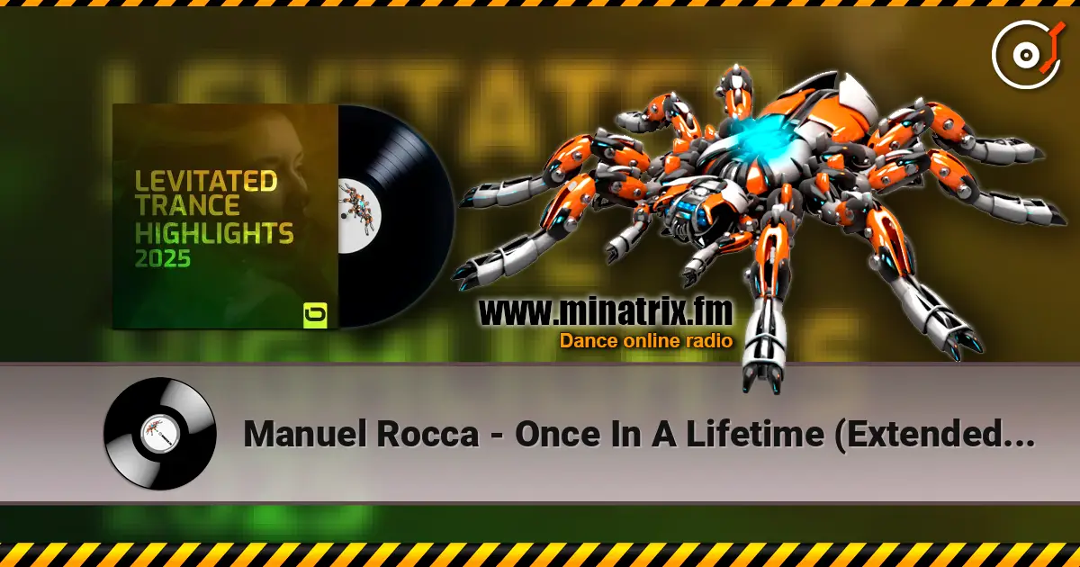 Manuel Rocca - Once In A Lifetime (Extended Mix) listen online in high quality | Minatrix.FM