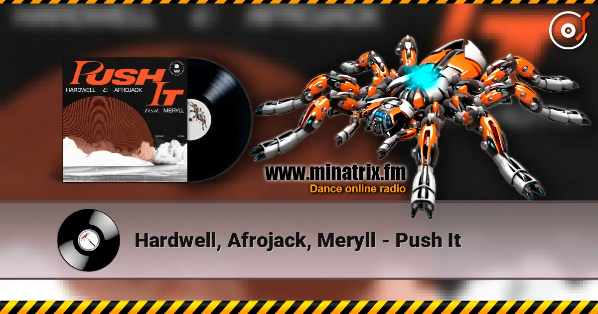 Hardwell, Afrojack, Meryll - Push It listen online in high quality | Minatrix.FM