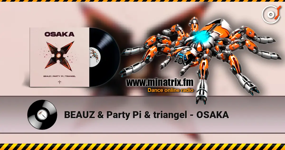 BEAUZ & Party Pi & triangel - OSAKA слухати онлайн у високій якості | Minatrix.FM