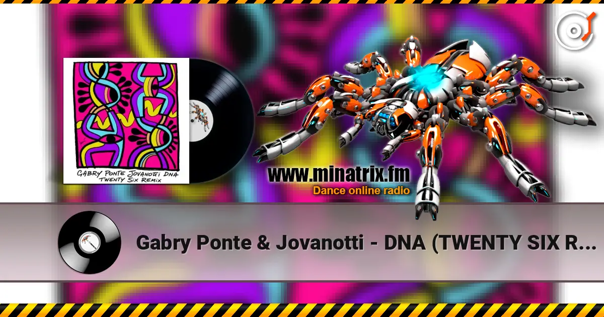 Gabry Ponte & Jovanotti - DNA (TWENTY SIX Remix) слухати онлайн у високій якості | Minatrix.FM