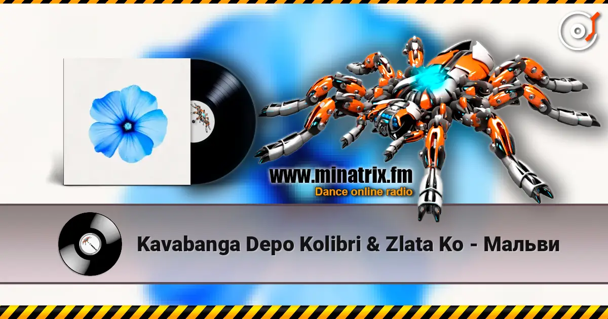 Kavabanga Depo Kolibri & Zlata Ko - Мальви слухати онлайн у високій якості | Minatrix.FM