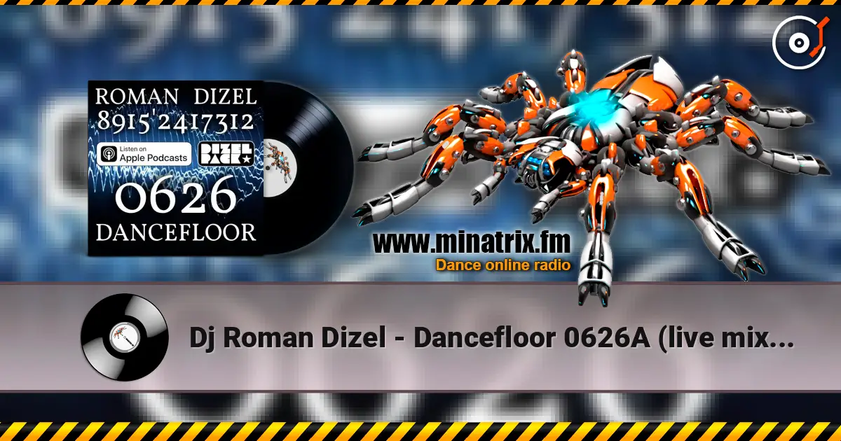 Dj Roman Dizel - Dancefloor 0626A (live mix) #626 слухати онлайн у високій якості | Minatrix.FM