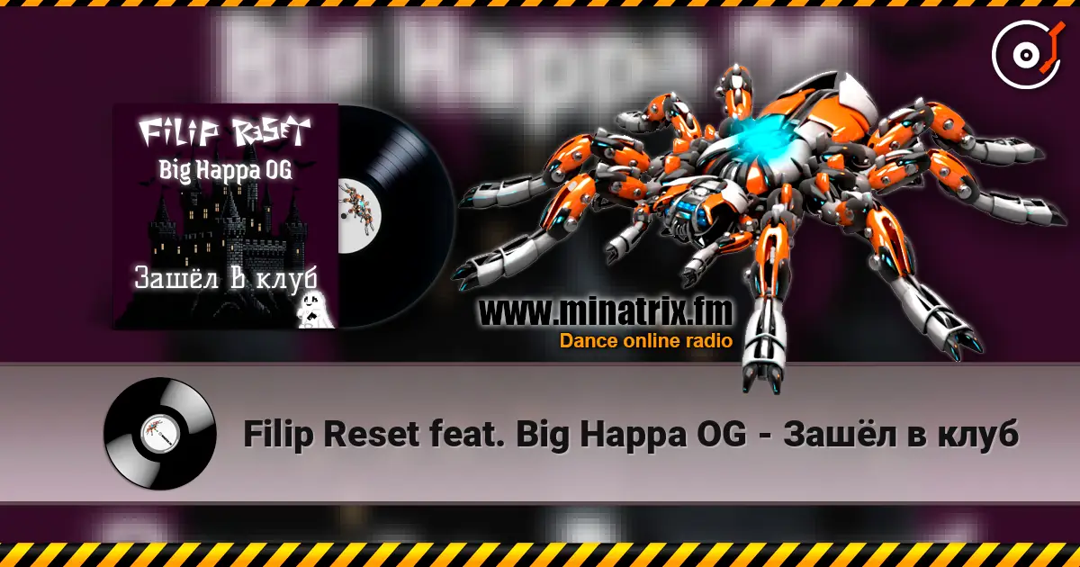 Filip Reset feat. Big Happa OG - Зашёл в клуб слухати онлайн у високій якості | Minatrix.FM