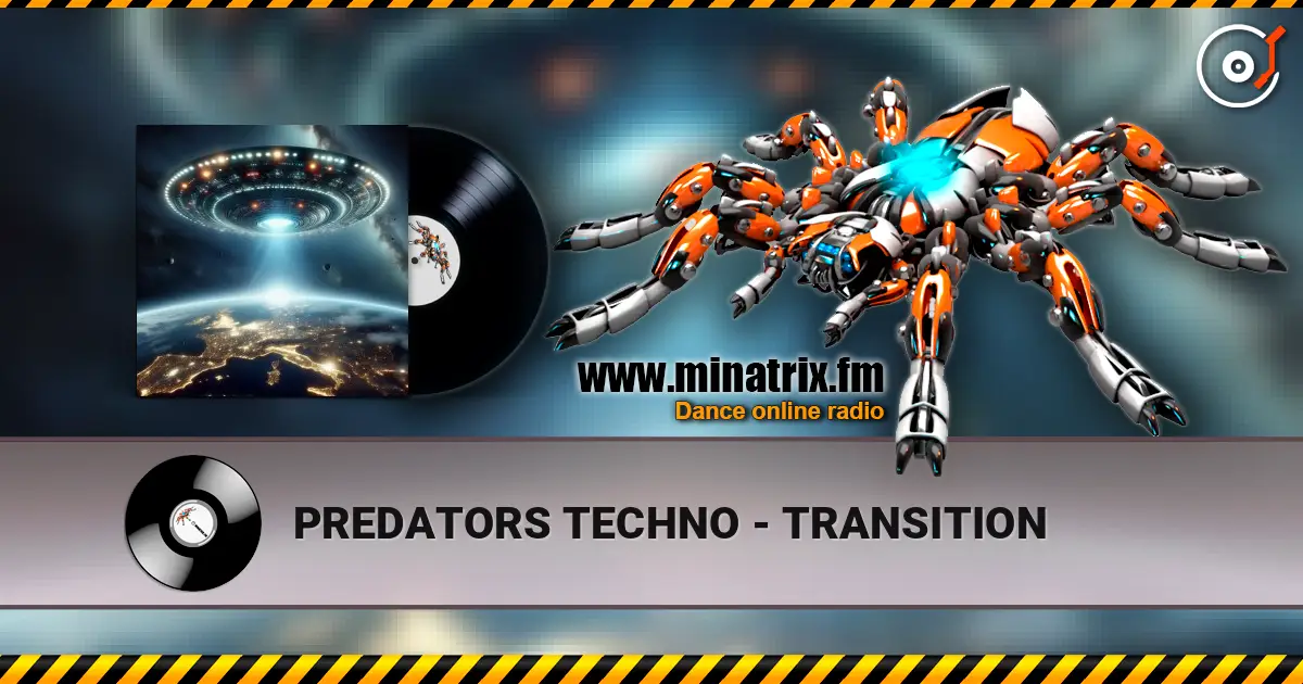 PREDATORS TECHNO - TRANSITION listen online in high quality | Minatrix.FM