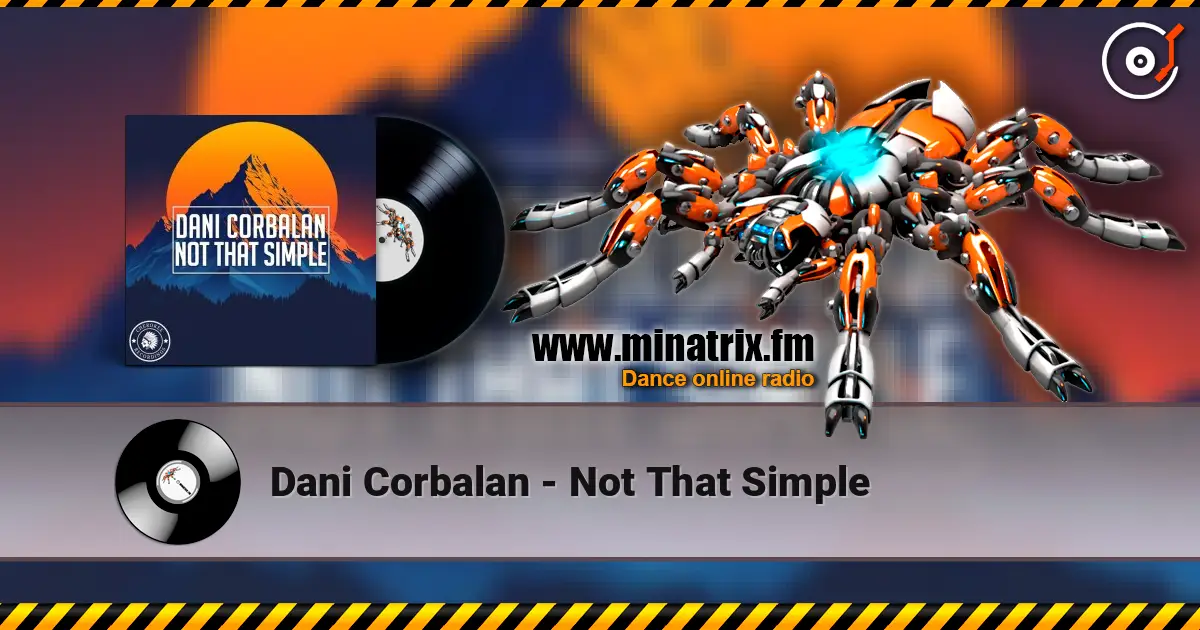 Dani Corbalan - Not That Simple listen online in high quality | Minatrix.FM