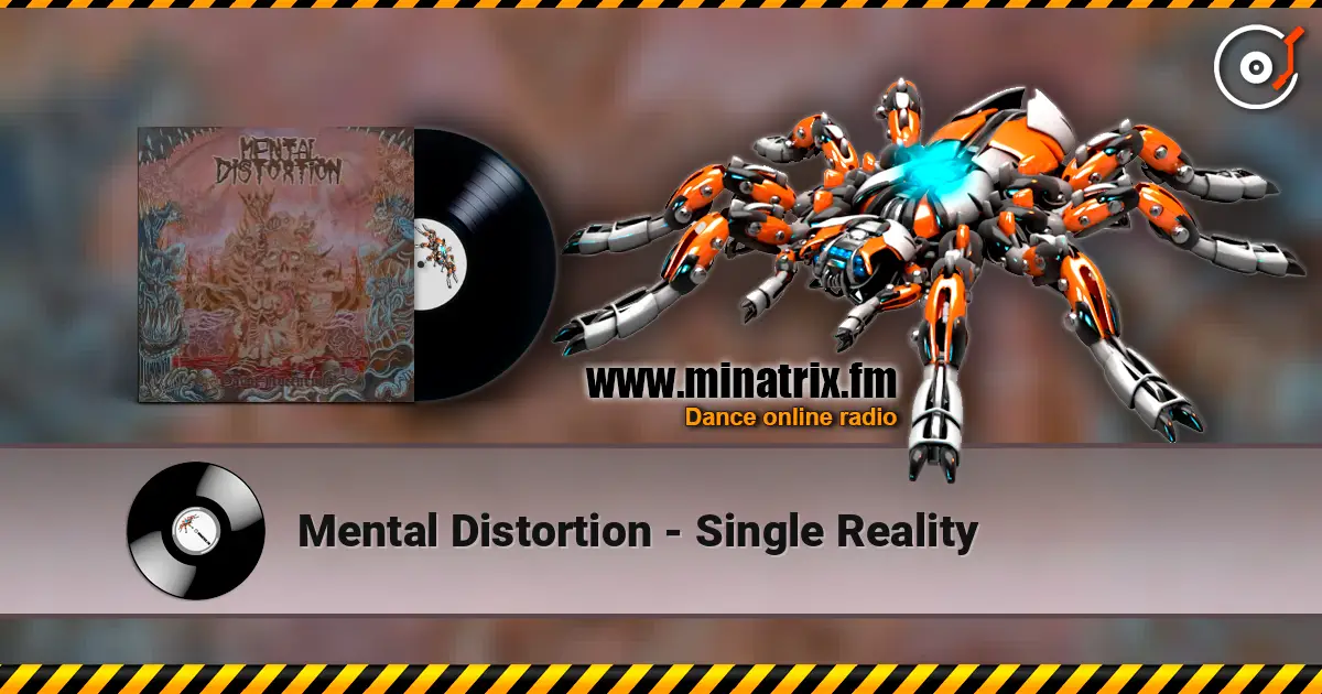 Mental Distortion - Single Reality listen online in high quality | Minatrix.FM