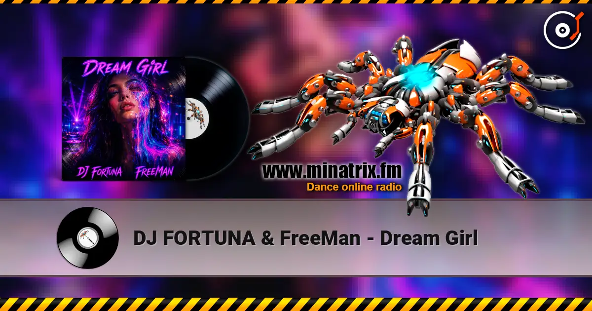 DJ FORTUNA & FreeMan - Dream Girl listen online in high quality | Minatrix.FM