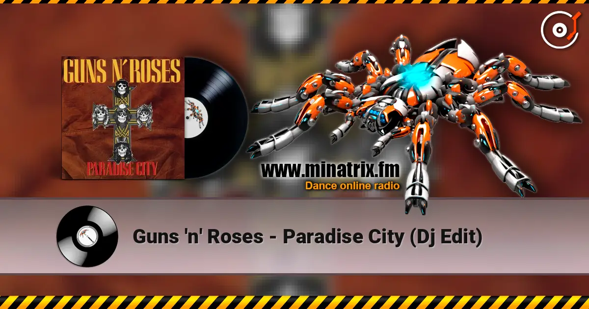 Guns 'n' Roses - Paradise City (Dj Edit) слухати онлайн у високій якості | Minatrix.FM