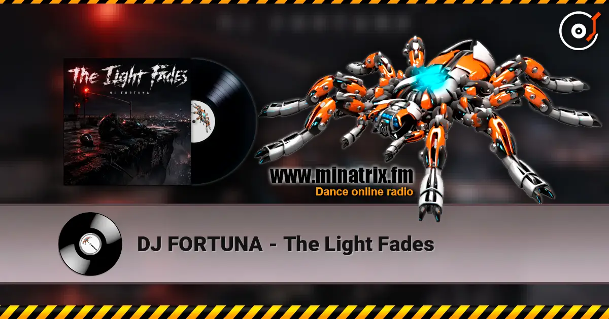 DJ FORTUNA - The Light Fades listen online in high quality | Minatrix.FM