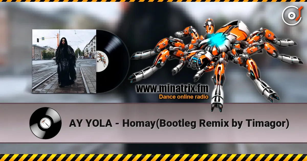 AY YOLA - Homay(Bootleg Remix by Timagor) слухати онлайн у високій якості | Minatrix.FM