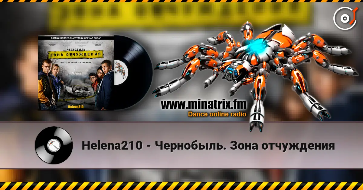 Helena210 - Чернобыль. Зона отчуждения слухати онлайн у високій якості | Minatrix.FM