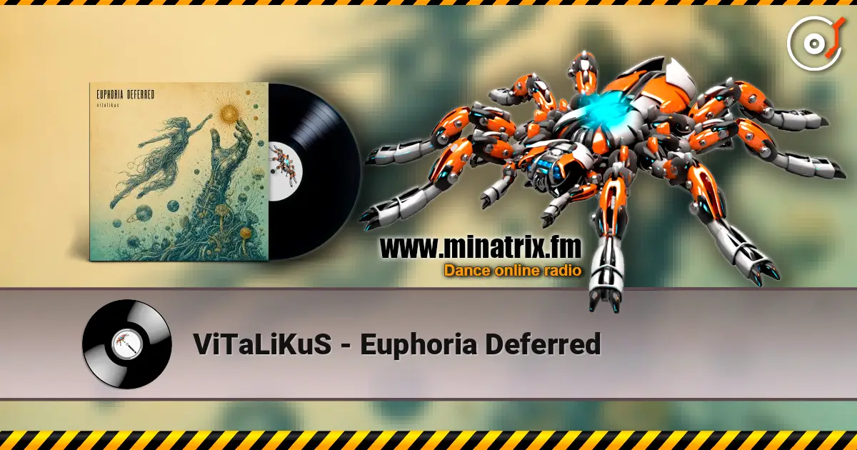 ViTaLiKuS - Euphoria Deferred слухати онлайн у високій якості | Minatrix.FM