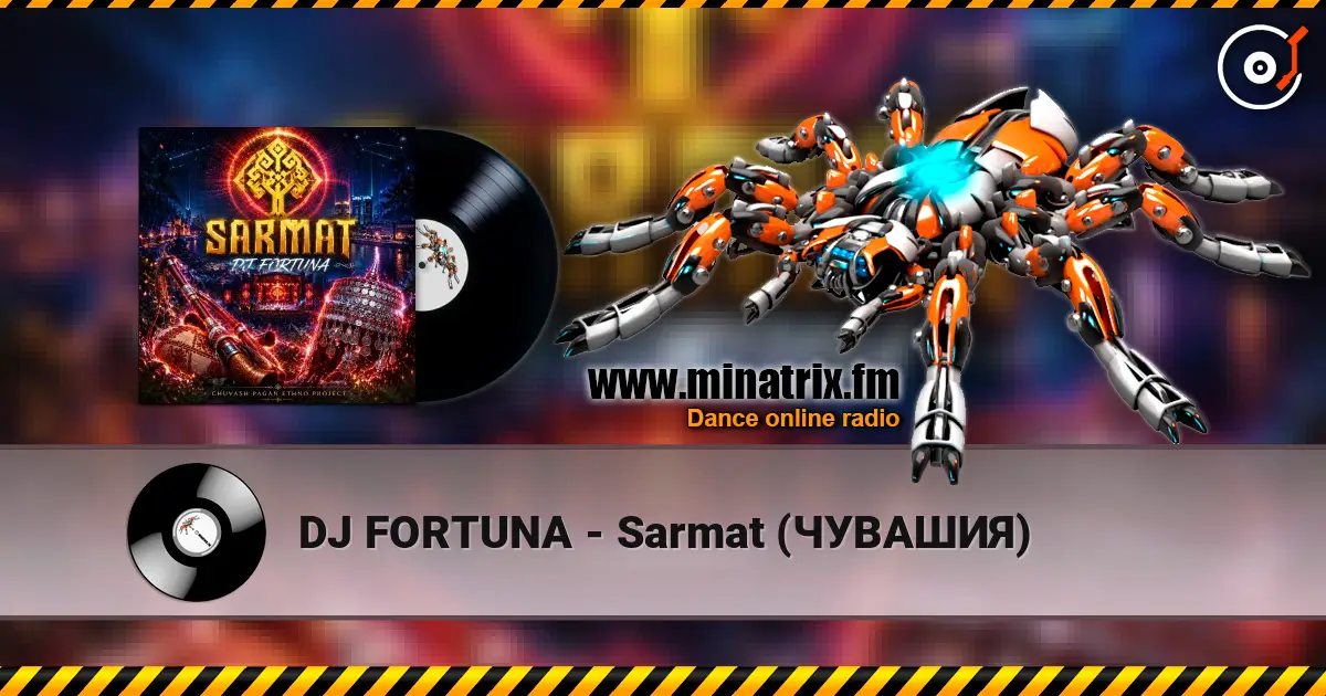 DJ FORTUNA - Sarmat (ЧУВАШИЯ) слухати онлайн у високій якості | Minatrix.FM