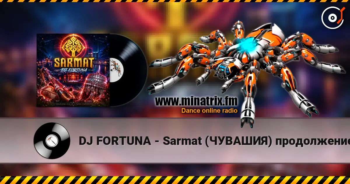 DJ FORTUNA - Sarmat (ЧУВАШИЯ) продолжение слухати онлайн у високій якості | Minatrix.FM