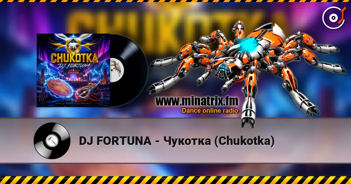 DJ FORTUNA - Чукотка (Chukotka) слухати онлайн у високій якості | Minatrix.FM