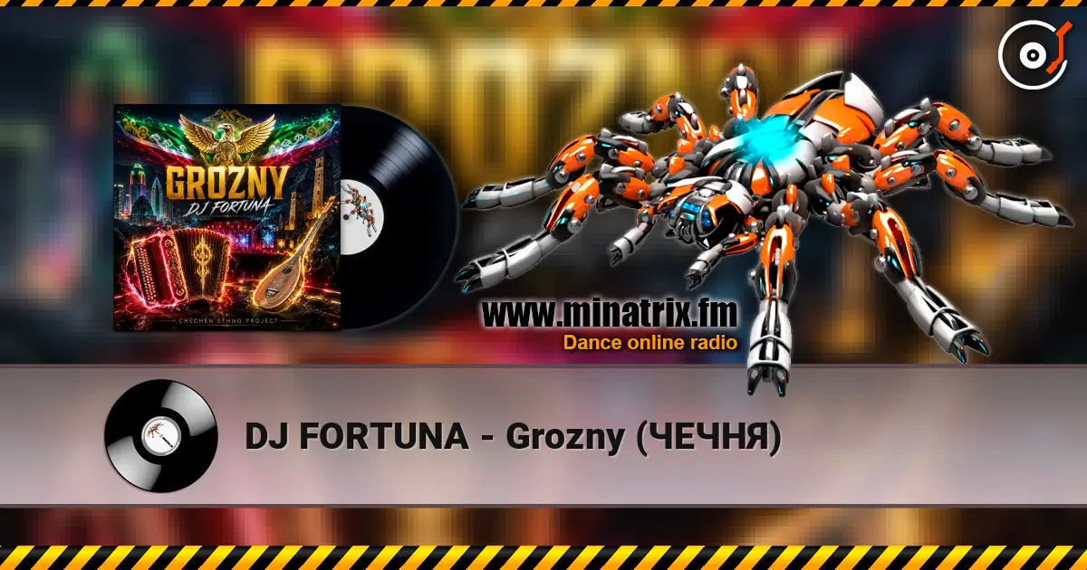 DJ FORTUNA - Grozny (ЧЕЧНЯ) слухати онлайн у високій якості | Minatrix.FM