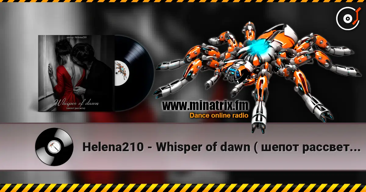 Helena210 - Whisper of dawn ( шепот рассвета)🔥❤️ слухати онлайн у високій якості | Minatrix.FM