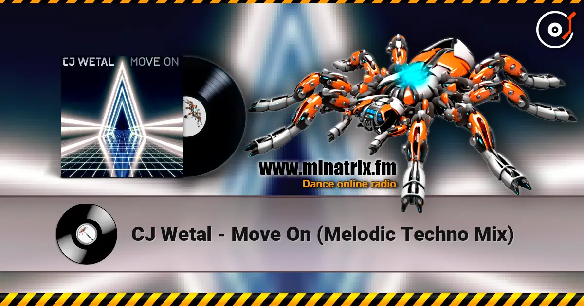 CJ Wetal - Move On (Melodic Techno Mix) listen online in high quality | Minatrix.FM