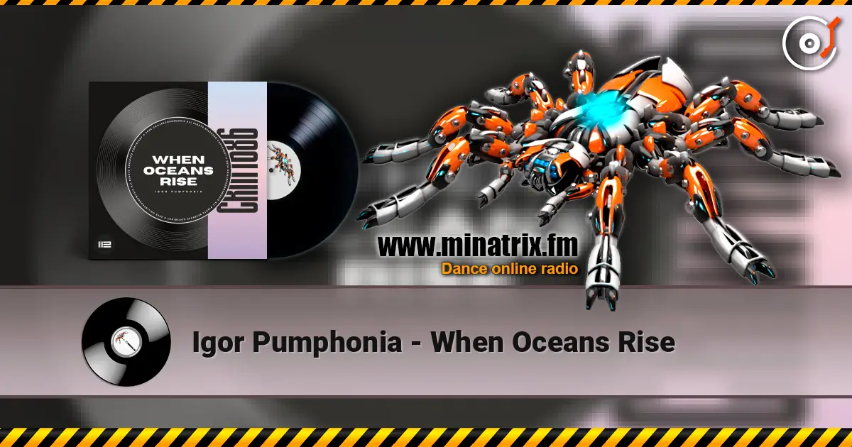 Igor Pumphonia - When Oceans Rise слухати онлайн у високій якості | Minatrix.FM