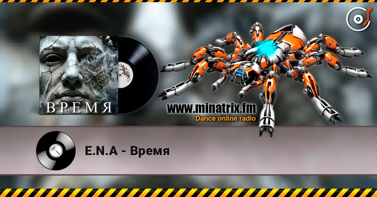 E.N.A - Время слухати онлайн у високій якості | Minatrix.FM