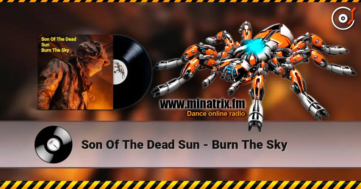 Son Of The Dead Sun - Burn The Sky listen online in high quality | Minatrix.FM