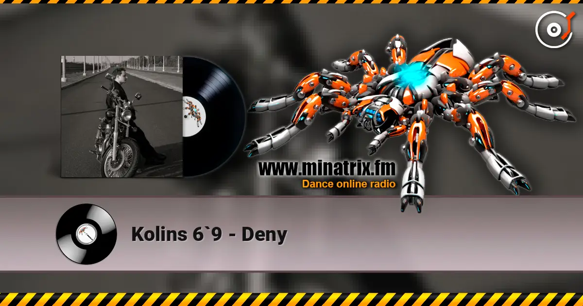 Kolins 6`9 - Deny listen online in high quality | Minatrix.FM